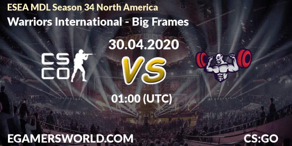 Pronósticos Warriors International - Big Frames. 20.05.20. ESEA MDL Season 34 North America - CS2 (CS:GO)