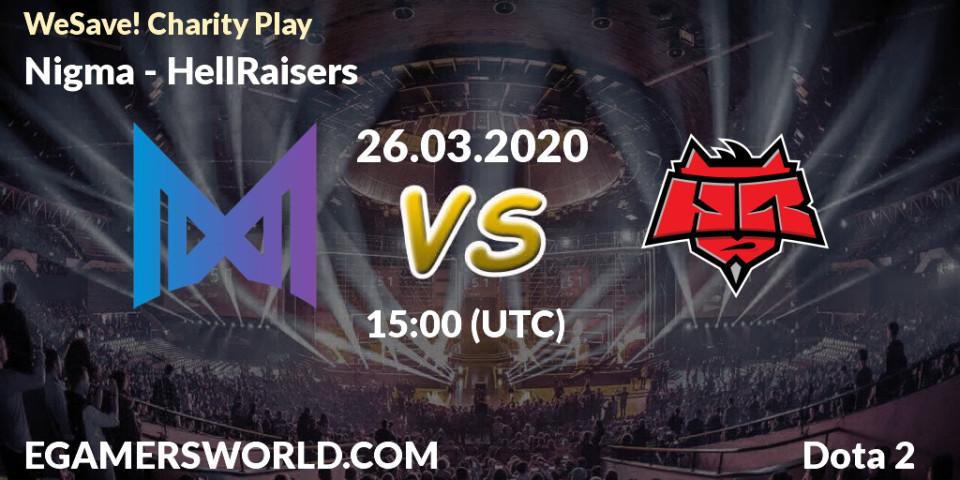 Pronósticos Nigma - HellRaisers. 26.03.2020 at 15:10. WeSave! Charity Play - Dota 2