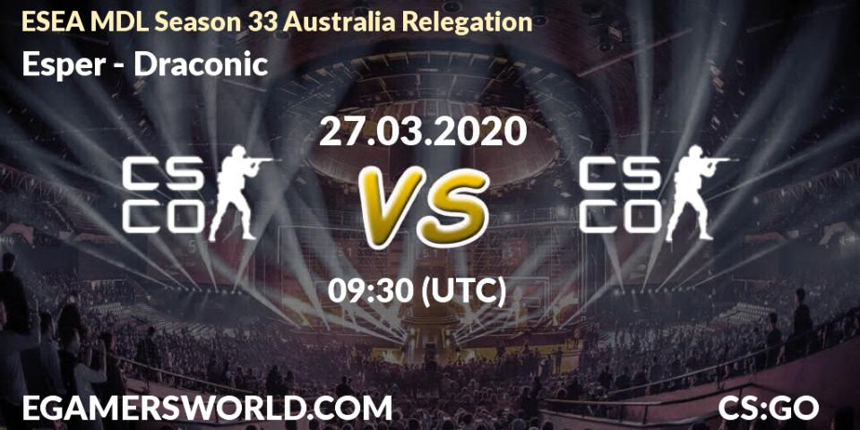 Pronósticos Esper - Draconic. 27.03.2020 at 09:45. ESEA MDL Season 33 Australia Relegation - Counter-Strike (CS2)