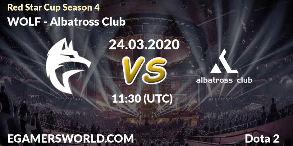 Pronósticos WOLF - Albatross Club. 24.03.20. Red Star Cup Season 4 - Dota 2