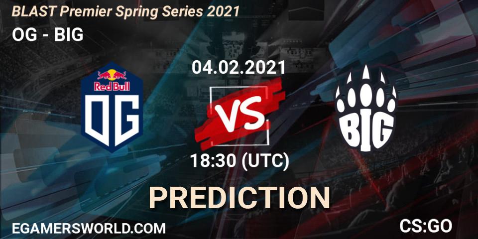 Pronósticos OG - BIG. 04.02.2021 at 18:40. BLAST Premier Spring Groups 2021 - Counter-Strike (CS2)