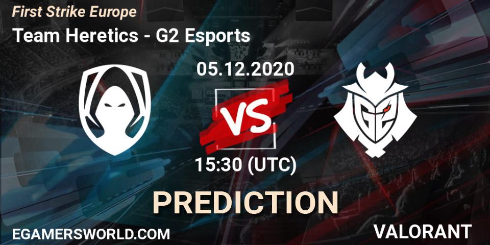 Pronósticos Team Heretics - G2 Esports. 05.12.2020 at 15:30. First Strike Europe - VALORANT