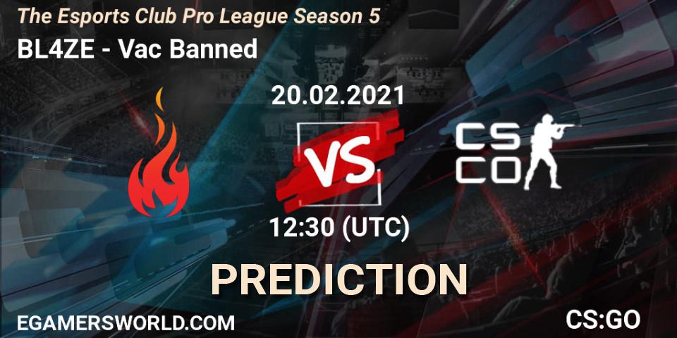 Pronósticos BL4ZE - Vac Banned. 20.02.2021 at 12:30. The Esports Club Pro League Season 5 - Counter-Strike (CS2)