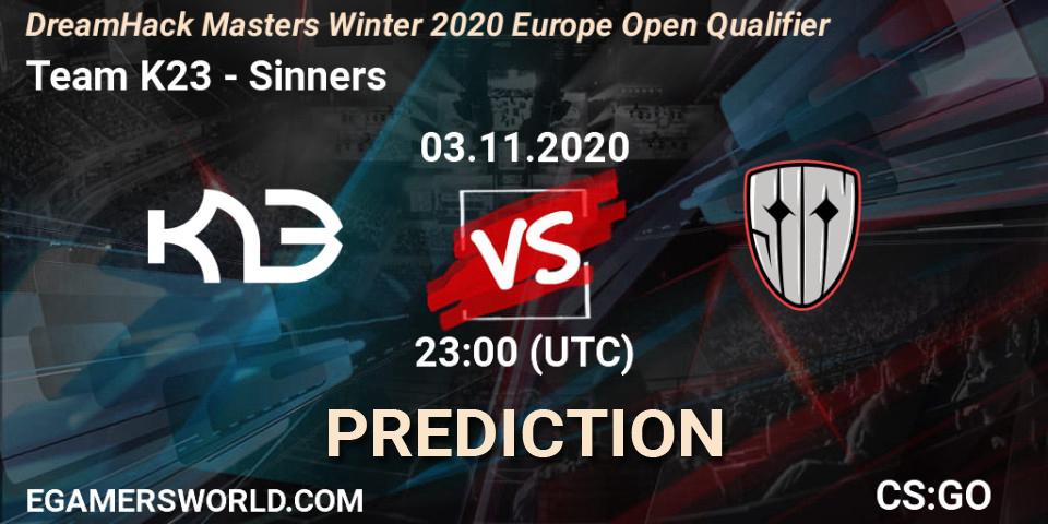 Pronósticos Team K23 - Sinners. 03.11.2020 at 23:00. DreamHack Masters Winter 2020 Europe Open Qualifier - Counter-Strike (CS2)