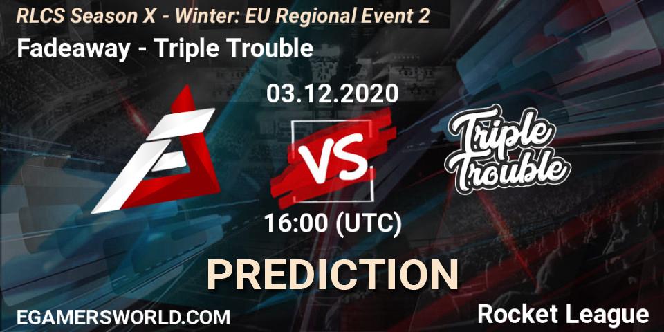 Pronósticos Fadeaway - Triple Trouble. 03.12.2020 at 16:00. RLCS Season X - Winter: EU Regional Event 2 - Rocket League
