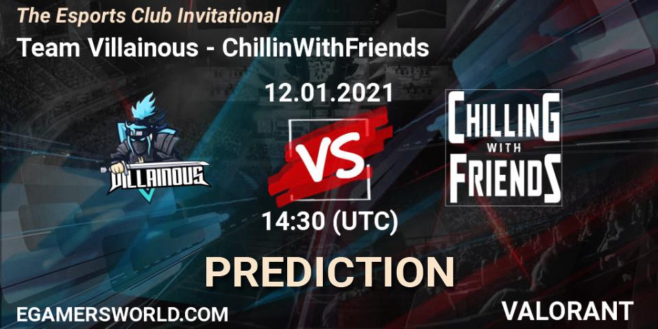 Pronósticos Team Villainous - ChillinWithFriends. 16.01.2021 at 13:30. The Esports Club Invitational - VALORANT
