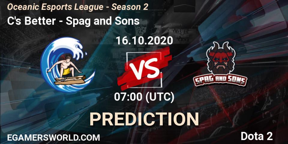 Pronósticos C's Better - Spag and Sons. 16.10.2020 at 07:01. Oceanic Esports League - Season 2 - Dota 2