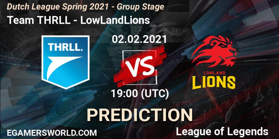Pronósticos Team THRLL - LowLandLions. 02.02.21. Dutch League Spring 2021 - Group Stage - LoL