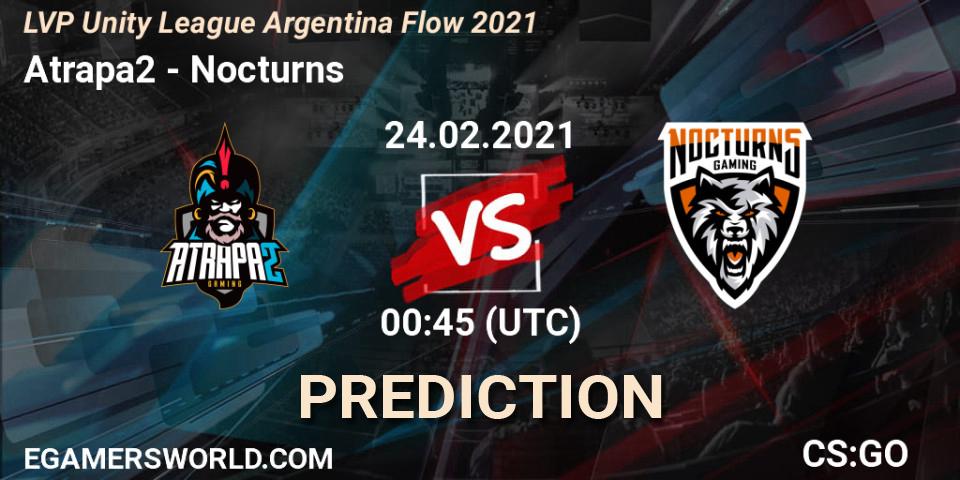 Pronósticos Atrapa2 - Nocturns. 24.02.2021 at 00:45. LVP Unity League Argentina Apertura 2021 - Counter-Strike (CS2)