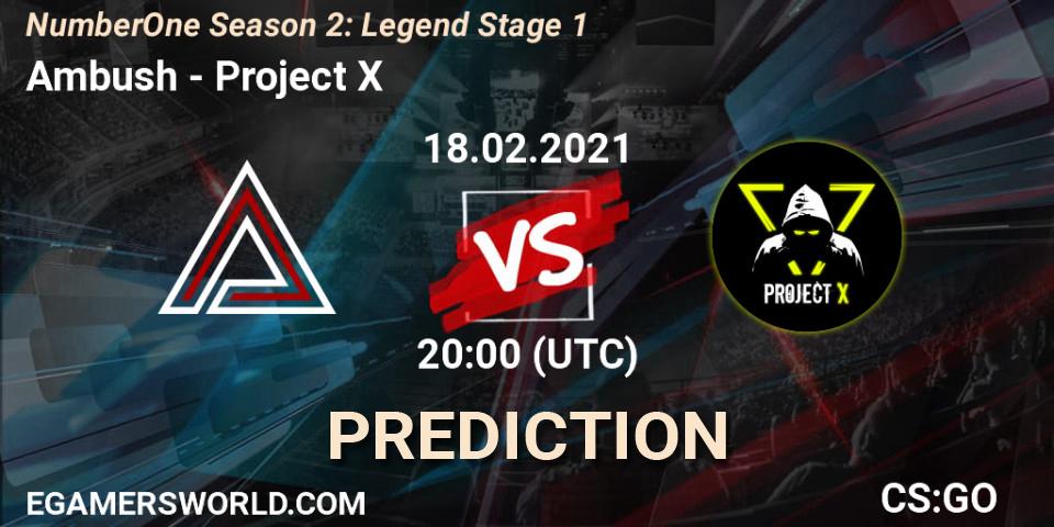 Pronósticos Ambush - Project X. 18.02.2021 at 20:00. NumberOne Season 2: Legend Stage 1 - Counter-Strike (CS2)