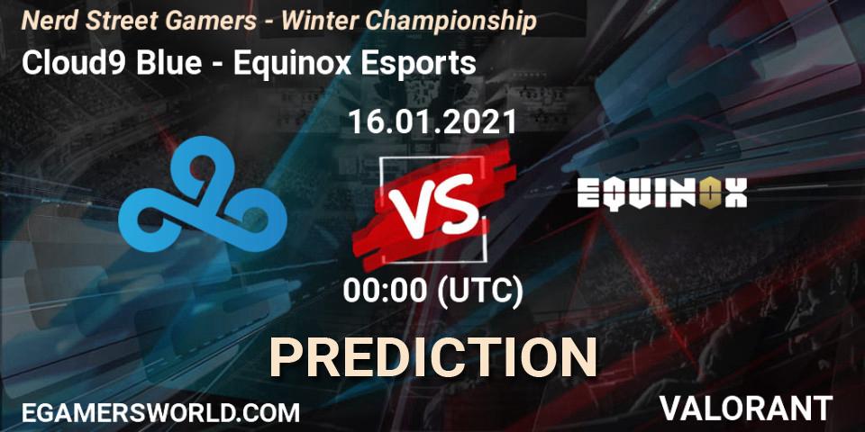 Pronósticos Cloud9 Blue - Equinox Esports. 16.01.2021 at 00:00. Nerd Street Gamers - Winter Championship - VALORANT
