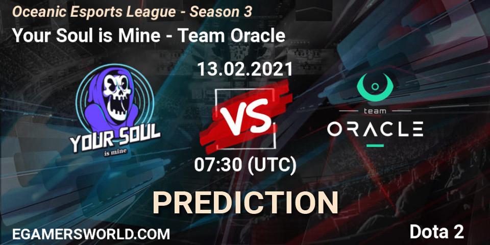 Pronósticos Your Soul is Mine - Team Oracle. 13.02.21. Oceanic Esports League - Season 3 - Dota 2