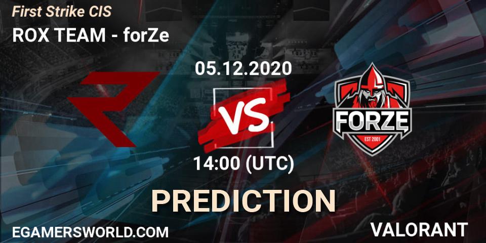 Pronósticos ROX TEAM - forZe. 05.12.2020 at 14:00. First Strike CIS - VALORANT