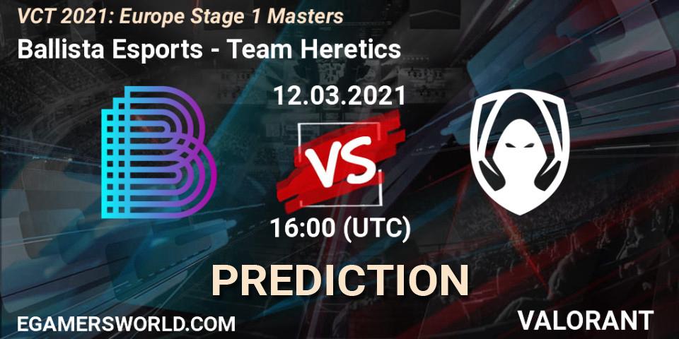 Pronósticos Ballista Esports - Team Heretics. 12.03.2021 at 16:00. VCT 2021: Europe Stage 1 Masters - VALORANT