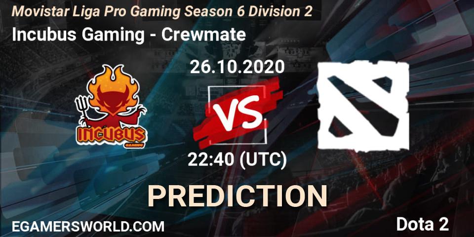 Pronósticos Incubus Gaming - Crewmate. 26.10.2020 at 22:43. Movistar Liga Pro Gaming Season 6 Division 2 - Dota 2