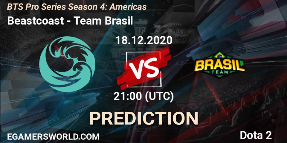 Pronósticos Beastcoast - Team Brasil. 18.12.2020 at 21:09. BTS Pro Series Season 4: Americas - Dota 2