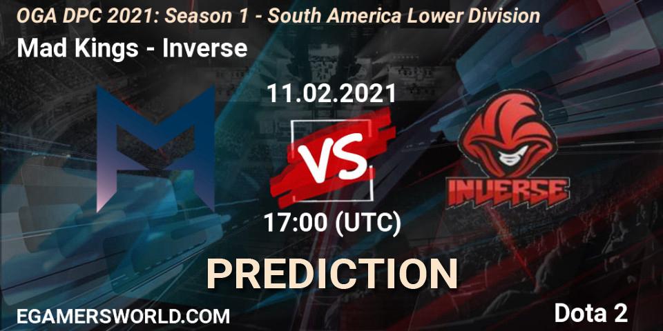 Pronósticos Mad Kings - Inverse. 11.02.2021 at 17:01. OGA DPC 2021: Season 1 - South America Lower Division - Dota 2