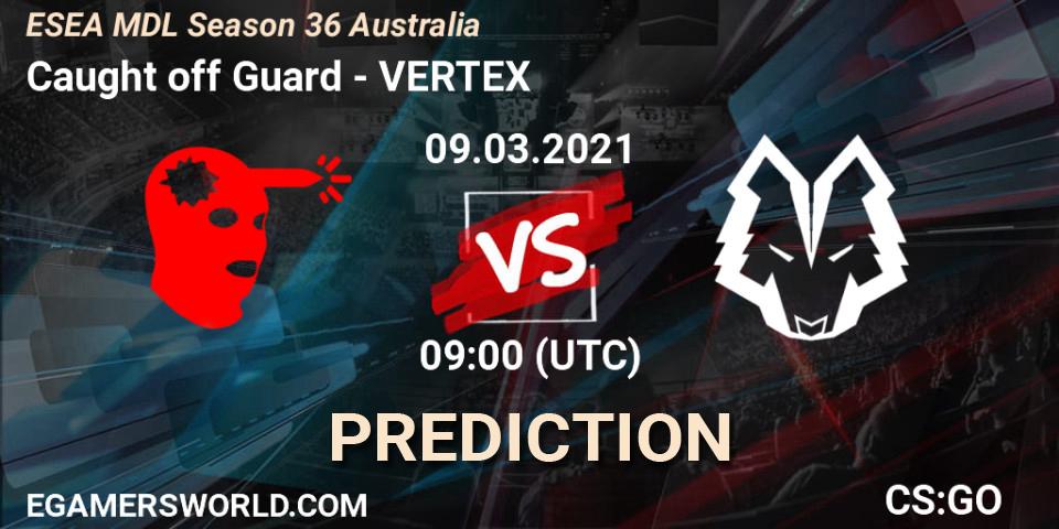 Pronósticos Caught off Guard - VERTEX. 09.03.2021 at 09:00. MDL ESEA Season 36: Australia - Premier Division - Counter-Strike (CS2)