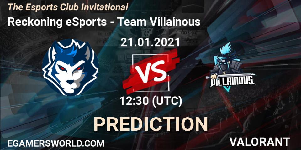 Pronósticos Reckoning eSports - Team Villainous. 21.01.2021 at 12:30. The Esports Club Invitational - VALORANT
