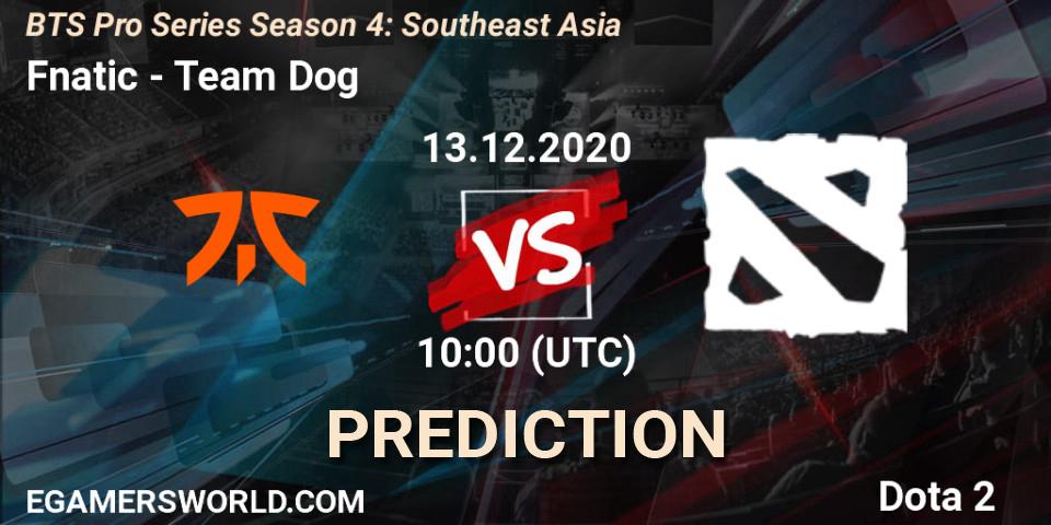 Pronósticos Fnatic - Team Dog. 12.12.2020 at 05:59. BTS Pro Series Season 4: Southeast Asia - Dota 2
