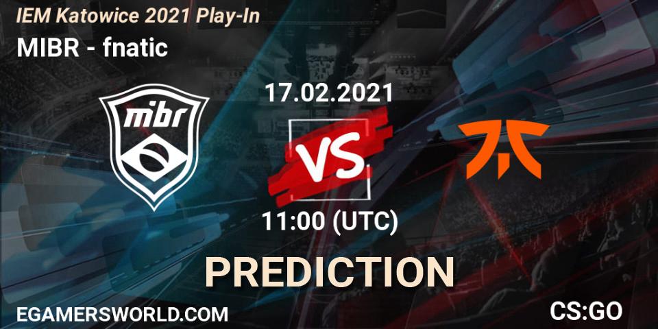 Pronósticos MIBR - fnatic. 17.02.2021 at 11:00. IEM Katowice 2021 Play-In - Counter-Strike (CS2)