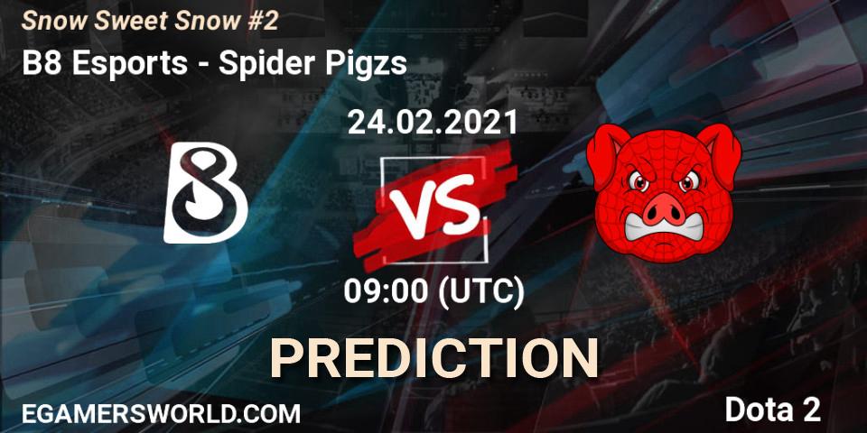 Pronósticos B8 Esports - Spider Pigzs. 24.02.2021 at 09:00. Snow Sweet Snow #2 - Dota 2