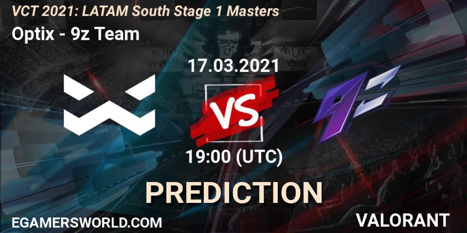 Pronósticos Optix - 9z Team. 17.03.2021 at 19:00. VCT 2021: LATAM South Stage 1 Masters - VALORANT