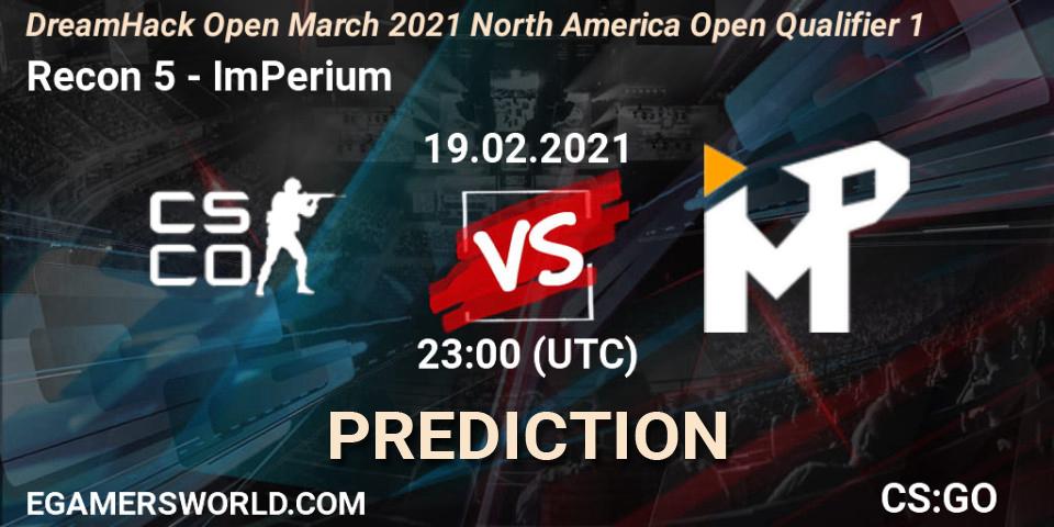 Pronósticos Recon 5 - ImPerium. 19.02.2021 at 23:00. DreamHack Open March 2021 North America Open Qualifier 1 - Counter-Strike (CS2)