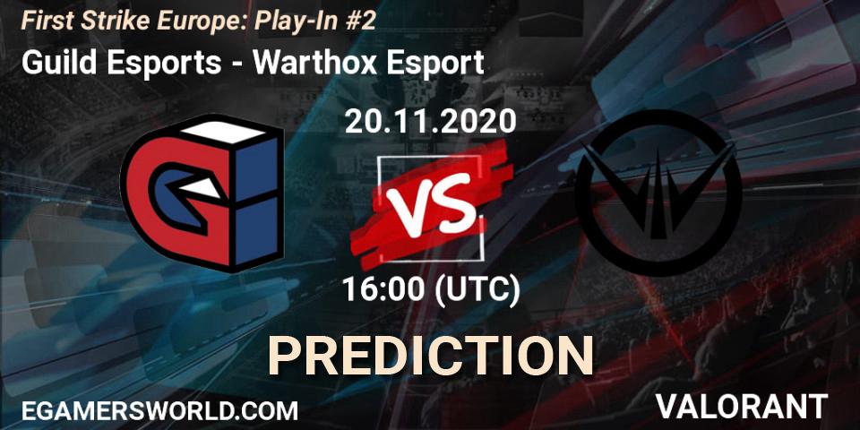 Pronósticos Guild Esports - Warthox Esport. 20.11.20. First Strike Europe: Play-In #2 - VALORANT