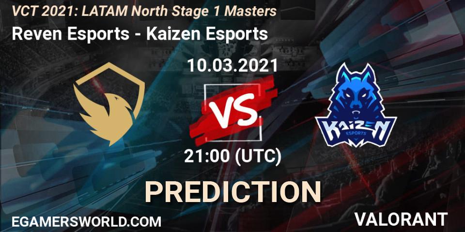 Pronósticos Reven Esports - Kaizen Esports. 10.03.2021 at 21:00. VCT 2021: LATAM North Stage 1 Masters - VALORANT