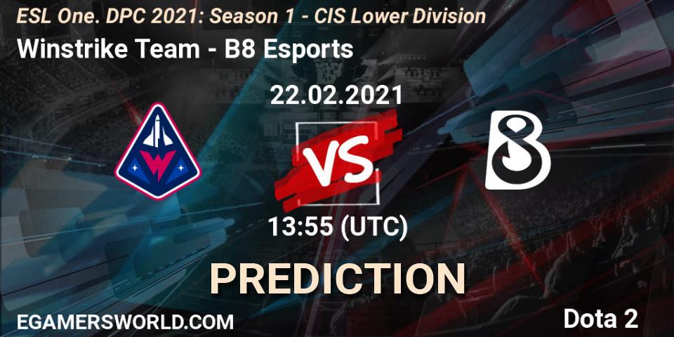 Pronósticos Winstrike Team - B8 Esports. 22.02.21. ESL One. DPC 2021: Season 1 - CIS Lower Division - Dota 2