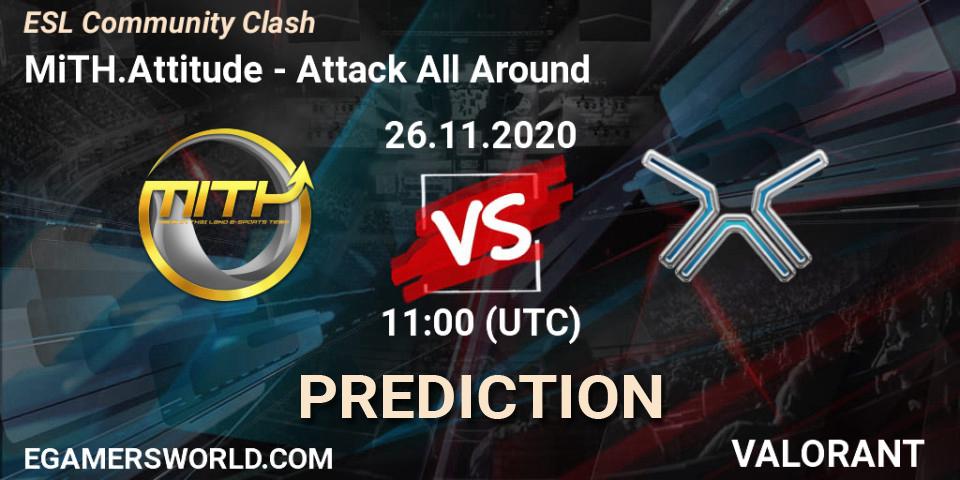 Pronósticos MiTH.Attitude - Attack All Around. 26.11.2020 at 11:00. ESL Community Clash - VALORANT