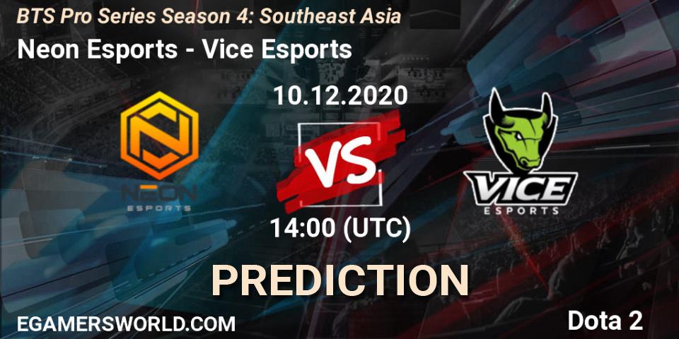 Pronósticos Neon Esports - Vice Esports. 10.12.2020 at 15:28. BTS Pro Series Season 4: Southeast Asia - Dota 2
