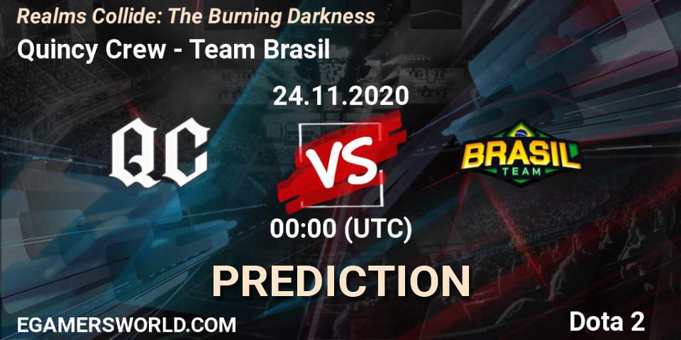 Pronósticos Quincy Crew - Team Brasil. 24.11.2020 at 00:03. Realms Collide: The Burning Darkness - Dota 2