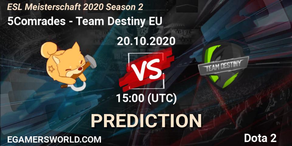 Pronósticos 5Comrades - Team Destiny EU. 27.10.2020 at 18:16. ESL Meisterschaft 2020 Season 2 - Dota 2