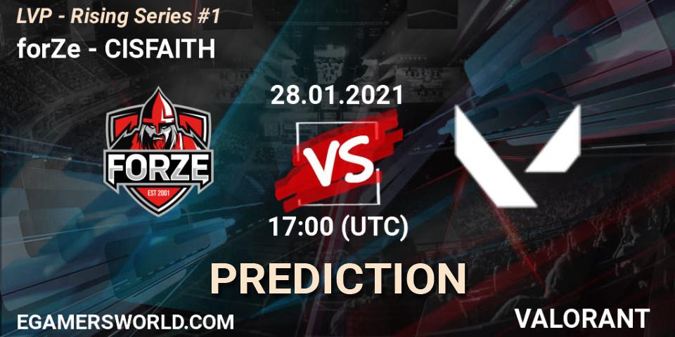 Pronósticos forZe - CISFAITH. 28.01.2021 at 17:00. LVP - Rising Series #1 - VALORANT