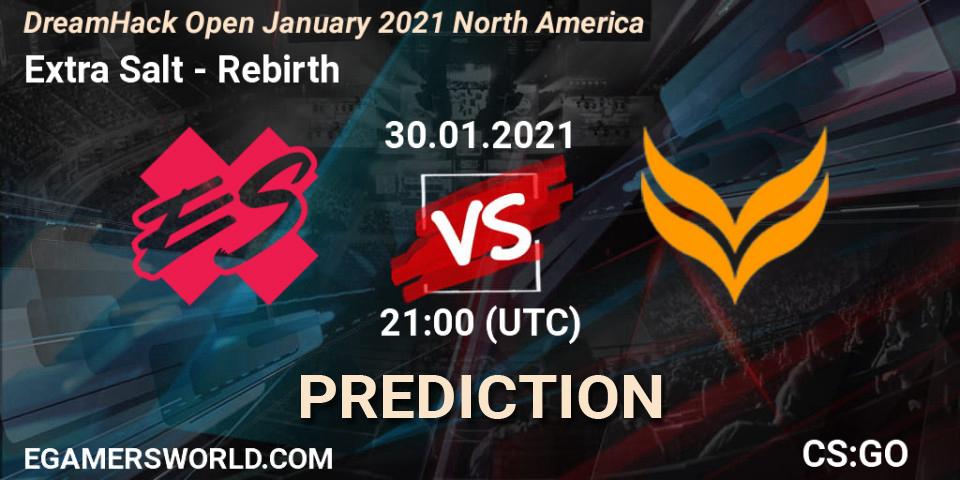 Pronósticos Extra Salt - Rebirth. 30.01.2021 at 22:15. DreamHack Open January 2021 North America - Counter-Strike (CS2)