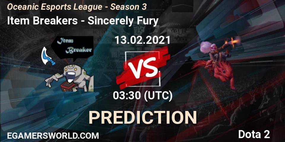Pronósticos Item Breakers - Sincerely Fury. 13.02.2021 at 04:08. Oceanic Esports League - Season 3 - Dota 2