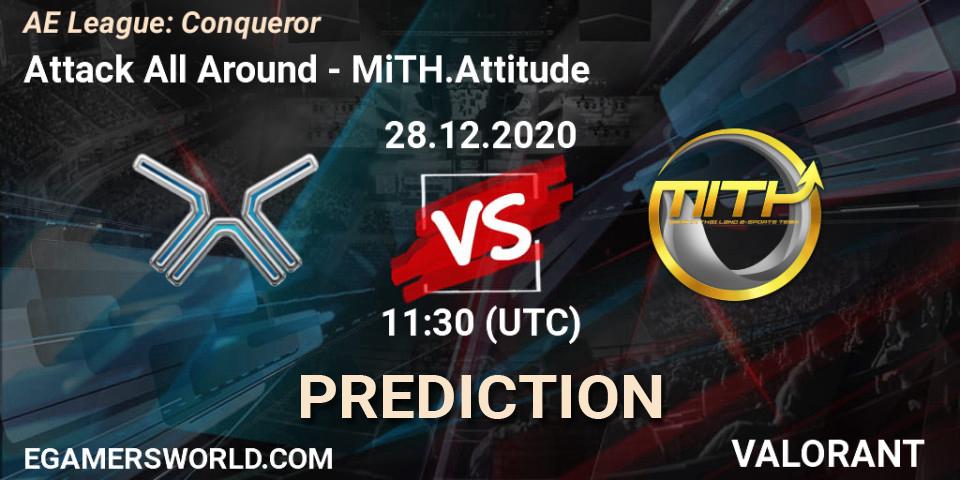 Pronósticos Attack All Around - MiTH.Attitude. 28.12.2020 at 11:30. AE League: Conqueror - VALORANT