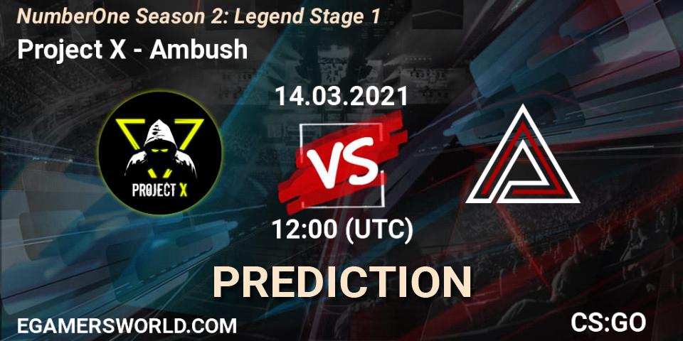 Pronósticos Project X - Ambush. 14.03.21. NumberOne Season 2: Legend Stage 1 - CS2 (CS:GO)