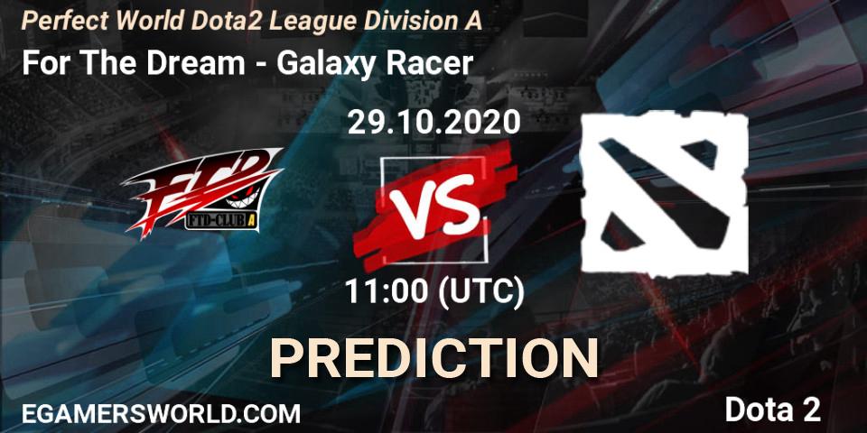 Pronósticos For The Dream - Galaxy Racer. 29.10.20. Perfect World Dota2 League Division A - Dota 2