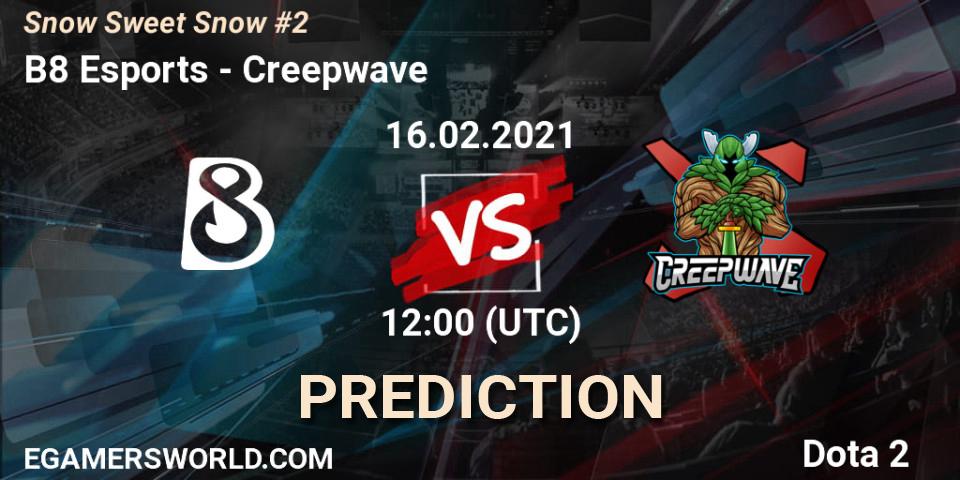 Pronósticos B8 Esports - Creepwave. 16.02.2021 at 12:03. Snow Sweet Snow #2 - Dota 2