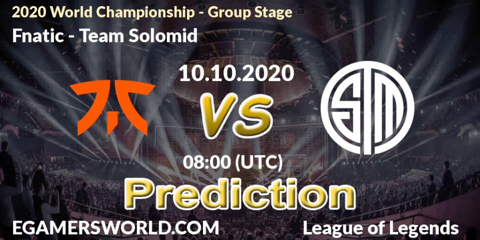 Pronósticos Fnatic - Team Solomid. 10.10.20. 2020 World Championship - Group Stage - LoL