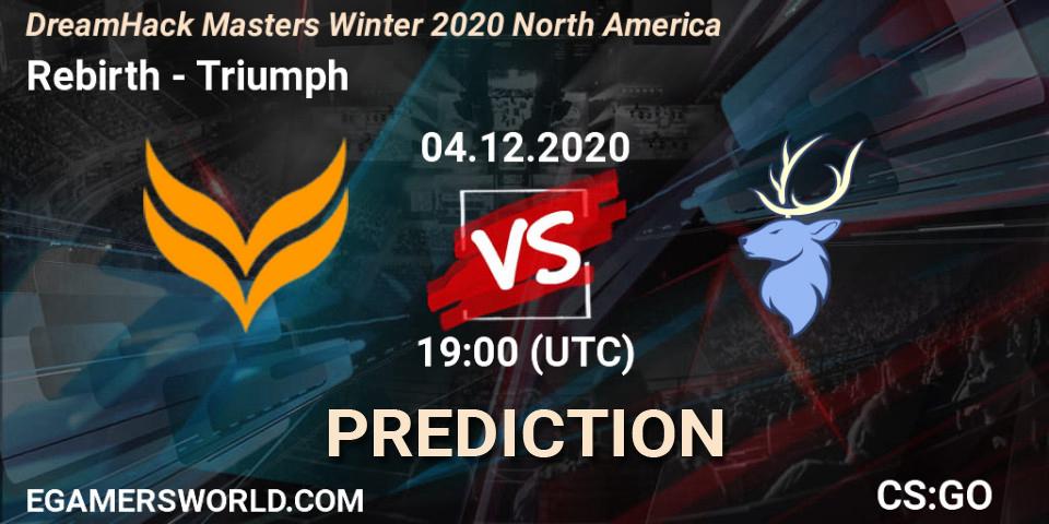 Pronósticos Rebirth - Triumph. 04.12.2020 at 19:00. DreamHack Masters Winter 2020 North America - Counter-Strike (CS2)