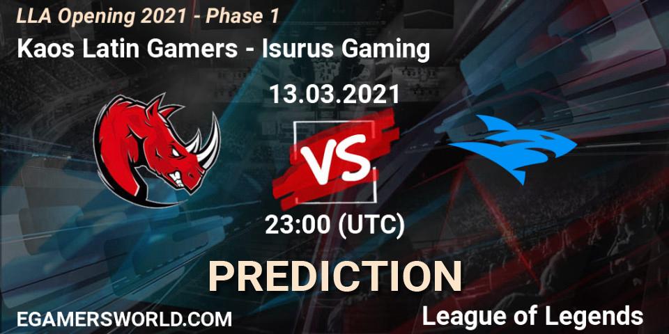 Pronósticos Kaos Latin Gamers - Isurus Gaming. 13.03.21. LLA Opening 2021 - Phase 1 - LoL
