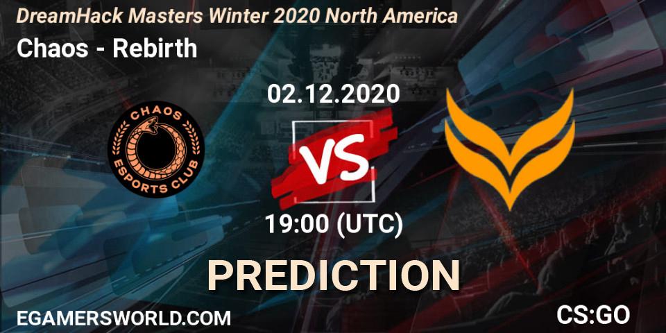 Pronósticos Chaos - Rebirth. 02.12.20. DreamHack Masters Winter 2020 North America - CS2 (CS:GO)