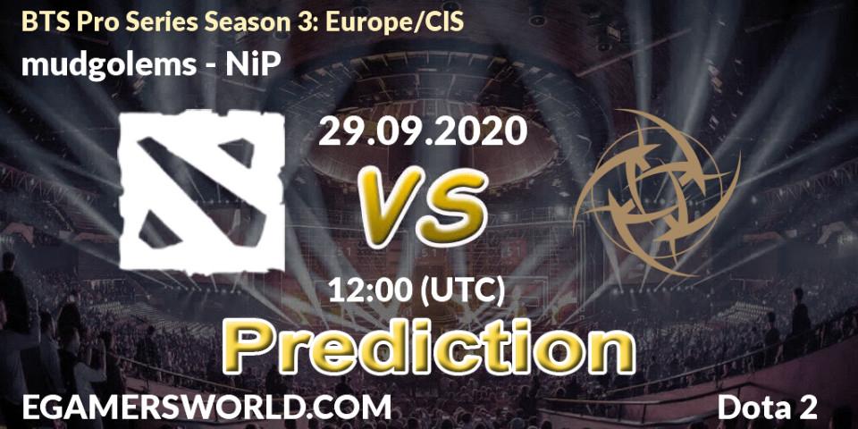 Pronósticos mudgolems - NiP. 29.09.2020 at 12:01. BTS Pro Series Season 3: Europe/CIS - Dota 2