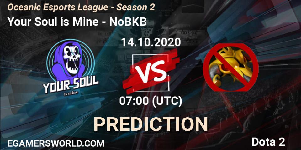 Pronósticos Your Soul is Mine - NoBKB. 14.10.2020 at 07:05. Oceanic Esports League - Season 2 - Dota 2