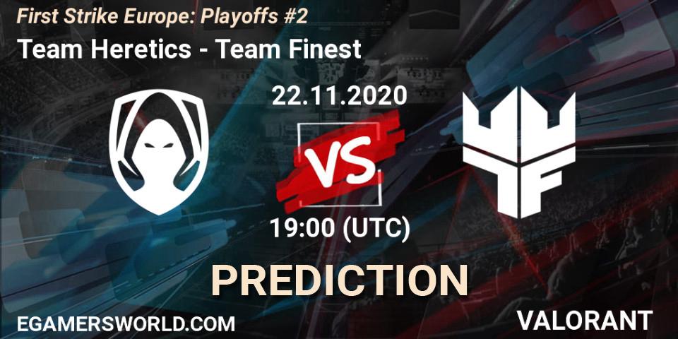 Pronósticos Team Heretics - Team Finest. 22.11.20. First Strike Europe: Playoffs #2 - VALORANT