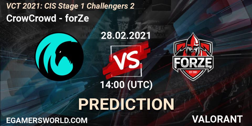 Pronósticos CrowCrowd - forZe. 28.02.2021 at 14:00. VCT 2021: CIS Stage 1 Challengers 2 - VALORANT